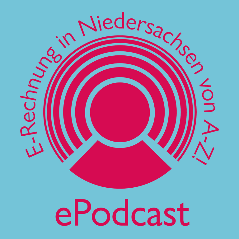 E-Rechnung an Behörden in Niedersachsen von A-Z | ePodcast#05