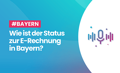 Wie ist der Status zur E‑Rechnung in Bayern?